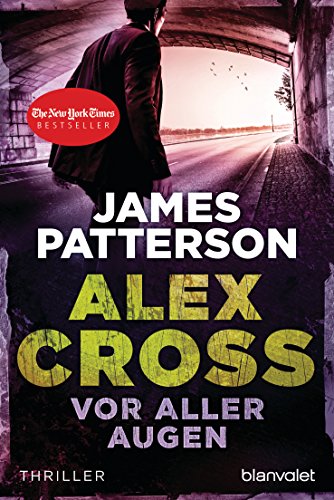 Vor aller Augen - Alex Cross 9 -: Thriller von Blanvalet